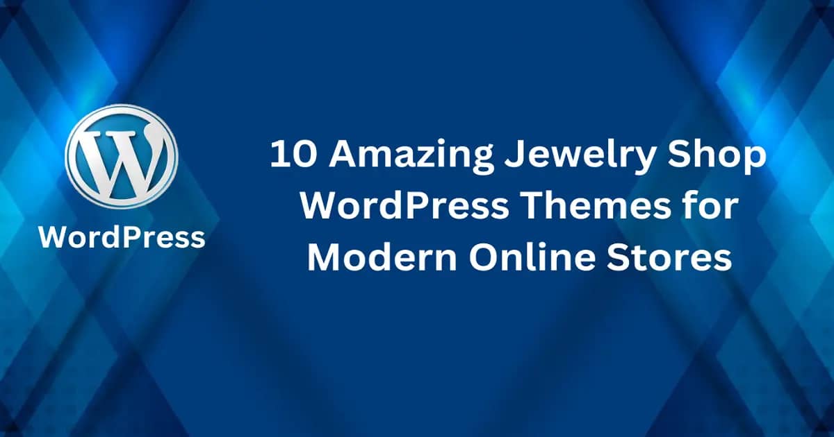 10 Stunning Jewelry Shop WordPress Themes for Modern Online Stores