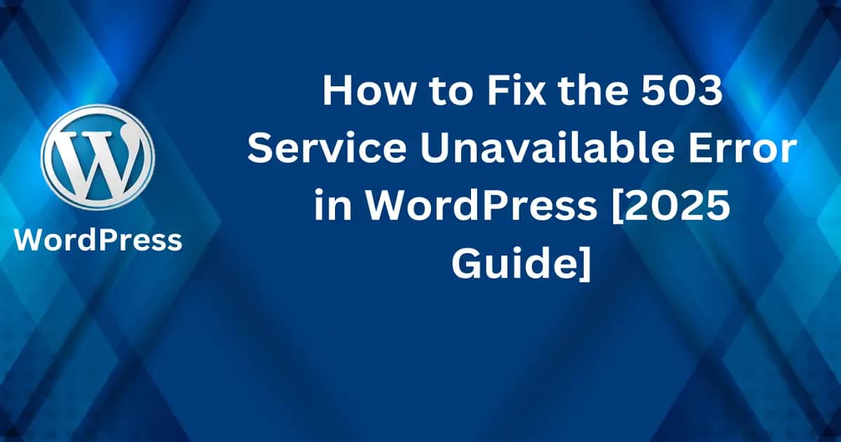 how to fix 503 service unavailable error in wordpress
