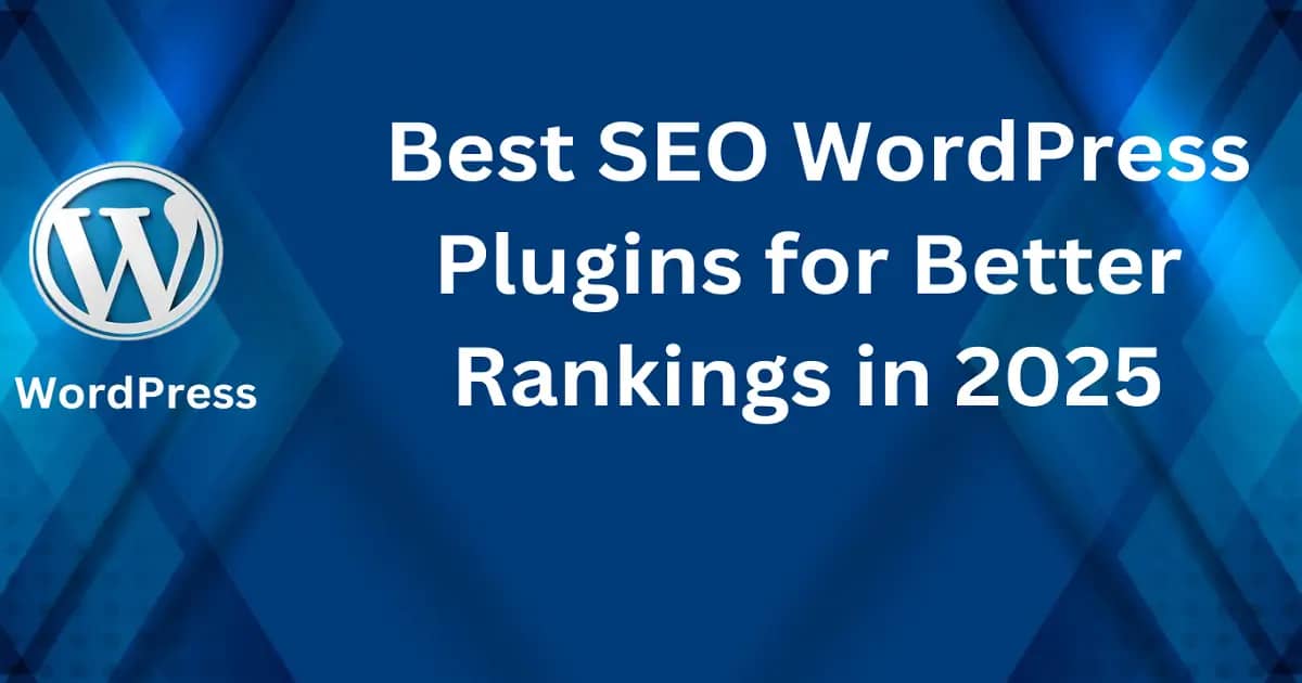 Best SEO WordPress Plugins for Better Rankings in 2025